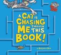 A Cat Is Chasing Me through This Book! (Tom and Jerry)