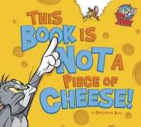 This Book Is Not a Piece of Cheese! (Tom and Jerry)