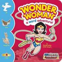 Wonder Woman : A Word Adventure! (Dc Super Friends Word Adventures!) （BRDBK）