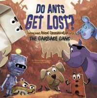 Do Ants Get Lost : Learning about Animal Communication (Garbage Gang)