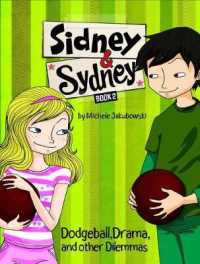 Dodgeball， Drama， and Other Dilemmas (Sidney & Sydney)