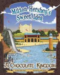Milton Hershey's Sweet Idea : A Chocolate Kingdom (Story Behind the Name)