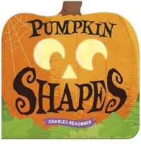 Pumpkin Shapes (Charles Reasoner Halloween Books) （BRDBK）