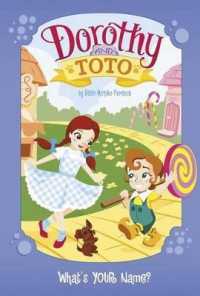 Dorothy and Toto: What's Your Name? (Dorothy and Toto)