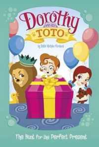 Dorothy and Toto the Hunt for the Perfect Present (Dorothy and Toto)
