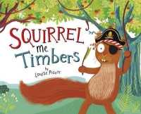 Squirrel Me Timbers (Fiction Picture Books)