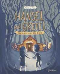 Hansel and Gretel Stories around the World : 4 Beloved Tales (Multicultural Fairy Tales)