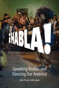 Habla! : Speaking Bodies and Dancing Our América (Performance and American Cultures)