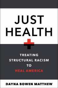 Just Health : Treating Structural Racism to Heal America