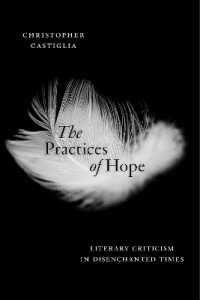 The Practices of Hope : Literary Criticism in Disenchanted Times