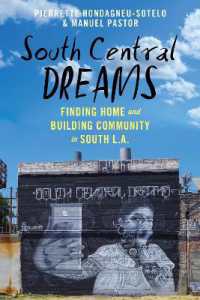 South Central Dreams : Finding Home and Building Community in South L.A. (Latina/o Sociology)