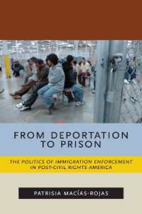 From Deportation to Prison : The Politics of Immigration Enforcement in Post-Civil Rights America (Latina/o Sociology)