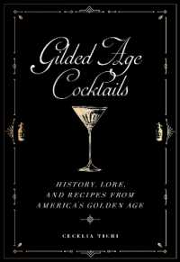 Gilded Age Cocktails : History, Lore, and Recipes from America's Golden Age