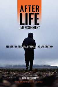 After Life Imprisonment : Reentry in the Era of Mass Incarceration (New Perspectives in Crime, Deviance, and Law)