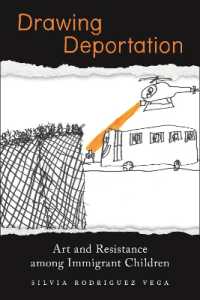 Drawing Deportation : Art and Resistance among Immigrant Children