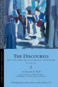 The Discourses : Reflections on History, Sufism, Theology, and Literature—Volume One (Library of Arabic Literature)