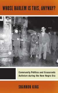 Whose Harlem Is This, Anyway? : Community Politics and Grassroots Activism during the New Negro Era (Culture, Labor, History)