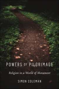 Powers of Pilgrimage : Religion in a World of Movement