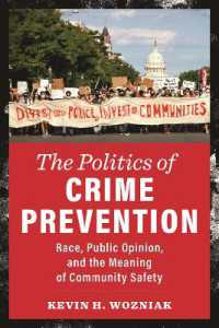 The Politics of Crime Prevention : Race, Public Opinion, and the Meaning of Community Safety (New Perspectives in Crime, Deviance, and Law)