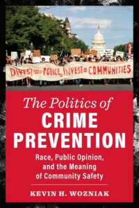 The Politics of Crime Prevention : Race, Public Opinion, and the Meaning of Community Safety (New Perspectives in Crime, Deviance, and Law)
