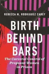 Birth Behind Bars : The Carceral Control of Pregnant Women in Prison