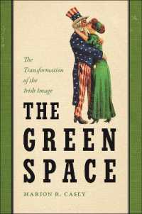 The Green Space : The Transformation of the Irish Image (The Glucksman Irish Diaspora Series)