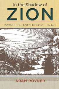In the Shadow of Zion : Promised Lands before Israel