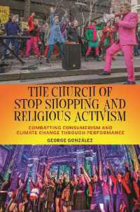 The Church of Stop Shopping and Religious Activism : Combatting Consumerism and Climate Change through Performance (North American Religions)