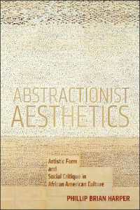 Abstractionist Aesthetics : Artistic Form and Social Critique in African American Culture (Nyu Series in Social and Cultural Analysis)