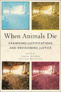 When Animals Die : Examining Justifications and Envisioning Justice (Animals in Context)