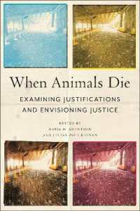 When Animals Die : Examining Justifications and Envisioning Justice (Animals in Context)