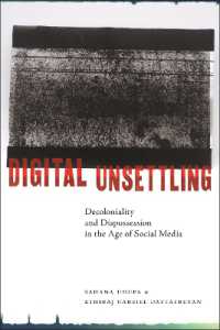 Digital Unsettling : Decoloniality and Dispossession in the Age of Social Media (Critical Cultural Communication)
