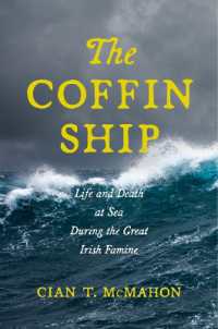 The Coffin Ship : Life and Death at Sea during the Great Irish Famine (The Glucksman Irish Diaspora Series)