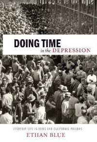 Doing Time in the Depression : Everyday Life in Texas and California Prisons (American History and Culture)