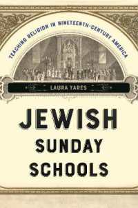 Jewish Sunday Schools : Teaching Religion in Nineteenth-Century America (North American Religions)