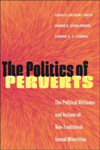 The Politics of Perverts : The Political Attitudes and Actions of Non-Traditional Sexual Minorities (Lgbtq Politics)