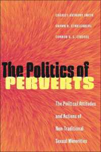 The Politics of Perverts : The Political Attitudes and Actions of Non-Traditional Sexual Minorities (Lgbtq Politics)