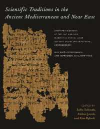 Scientific Traditions in the Ancient Mediterranean and Near East : Joint Proceedings of the 1st and 2nd Scientific Papyri from Ancient Egypt International Conferences, May 2018, Copenhagen, and September 2019, New York (Isaw Monographs)