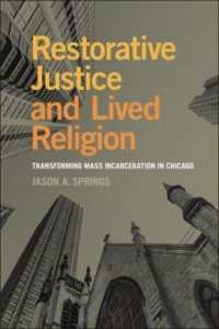 Restorative Justice and Lived Religion : Transforming Mass Incarceration in Chicago (Religion and Social Transformation)