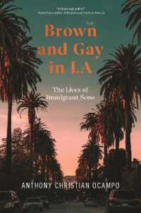 Brown and Gay in LA : The Lives of Immigrant Sons (Asian American Sociology)