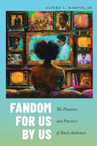 Fandom for Us, by Us : The Pleasures and Practices of Black Audiences (Postmillennial Pop)