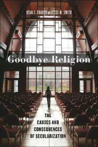 Goodbye Religion : The Causes and Consequences of Secularization (Secular Studies)