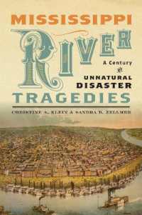 Mississippi River Tragedies : A Century of Unnatural Disaster