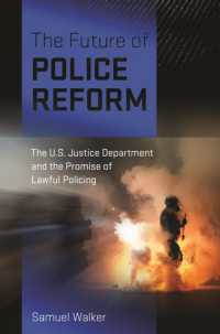The Future of Police Reform : The U.S. Justice Department and the Promise of Lawful Policing