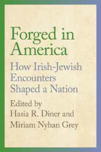 Forged in America : How Irish-Jewish Encounters Shaped a Nation (Goldstein-goren Series in American Jewish History)