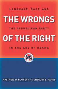 The Wrongs of the Right : Language, Race, and the Republican Party in the Age of Obama