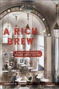 A Rich Brew : How Cafés Created Modern Jewish Culture