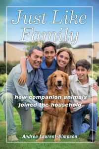 Just Like Family : How Companion Animals Joined the Household (Animals in Context)