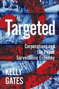 Targeted : Corporations and the Police Surveillance Economy (Critical Cultural Communication)