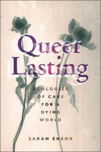 Queer Lasting : Ecologies of Care for a Dying World (Sexual Cultures)